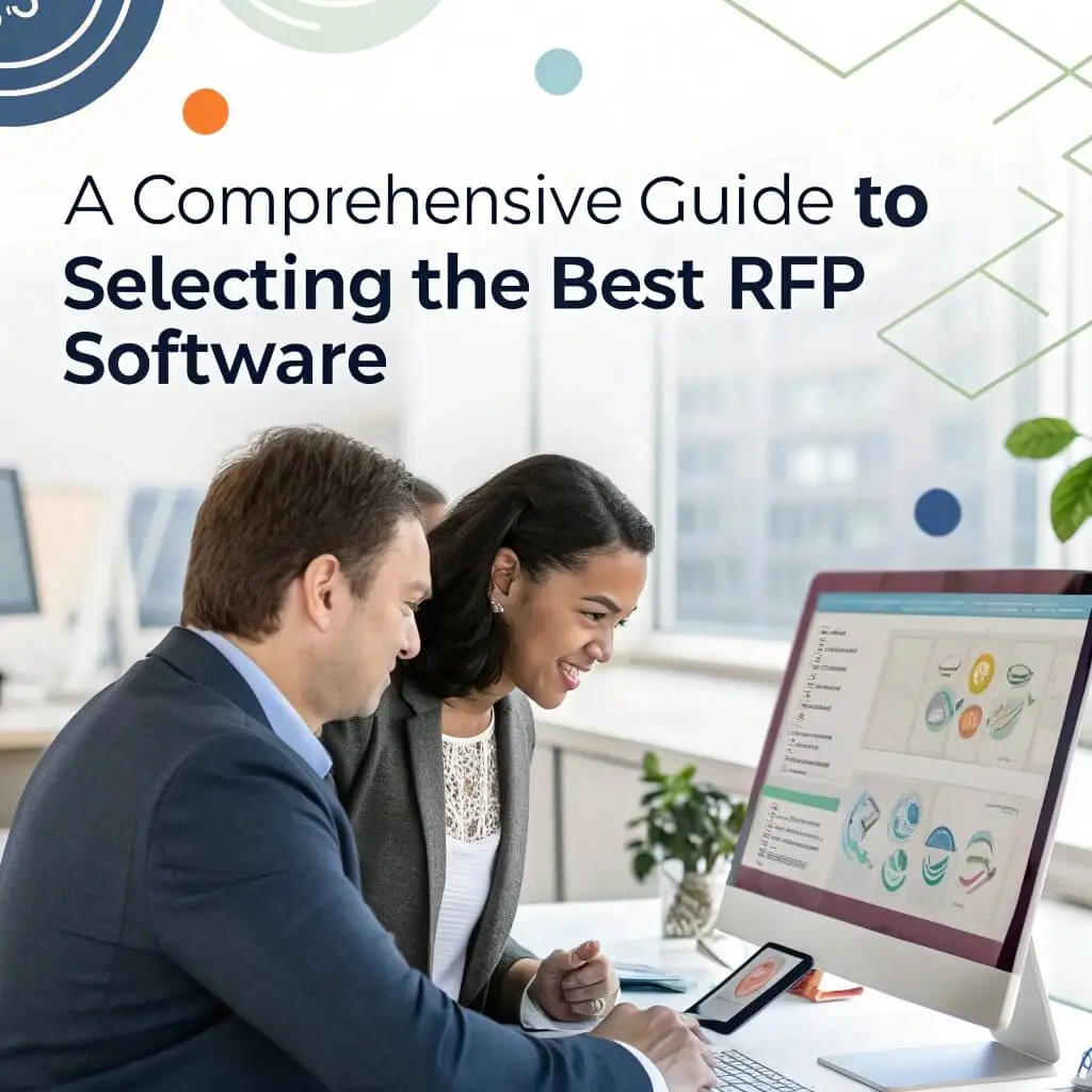 A Comprehensive Guide To Selecting the Best RFP Software